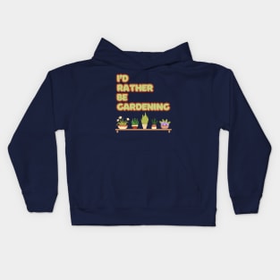 Rather be gardening Kids Hoodie